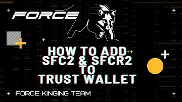 HOW TO ADD SFC2 & SFCR2 TO TRUST WALLET.