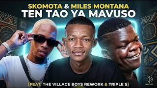 Skomota & Miles Montana - Ten Tao Ya Mavuso (Audio) ft. The Village Boys Rework & Triple S