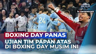Jadwal Boxing Day Liga Inggris 2025, Duel Panas Tim Papan Atas Warnai Akhir Tahun | OneNews Bola