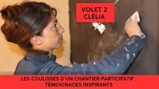 Chantiers Participatifs et Nouvelles Vocations : L'Histoire de Clélia