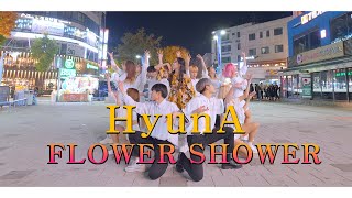 [KPOP IN PUBLIC] HyunA (현아) - 'Flower Shower (플라워 샤워)' Full Cover Dance 커버댄스 4K @다이아나 X KCT