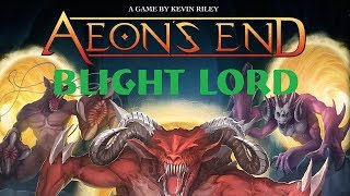 Aeons End: Blight Lord: Episode 4