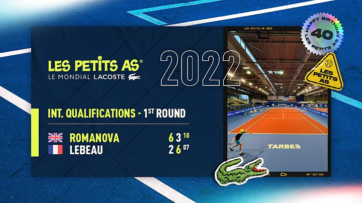 Les Petits As 2022 | Girls International Qualifying | Yelena LEBEAU (FRA) vs. Leticia ROMANOVA (GBR)