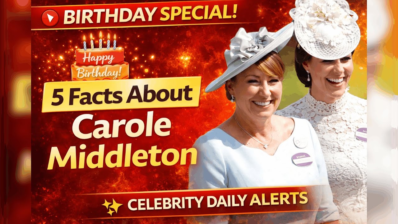 Happy Birthday Carole Middleton — 5 Facts About Princess Kate’s Mom | Celebrity Daily Alerts