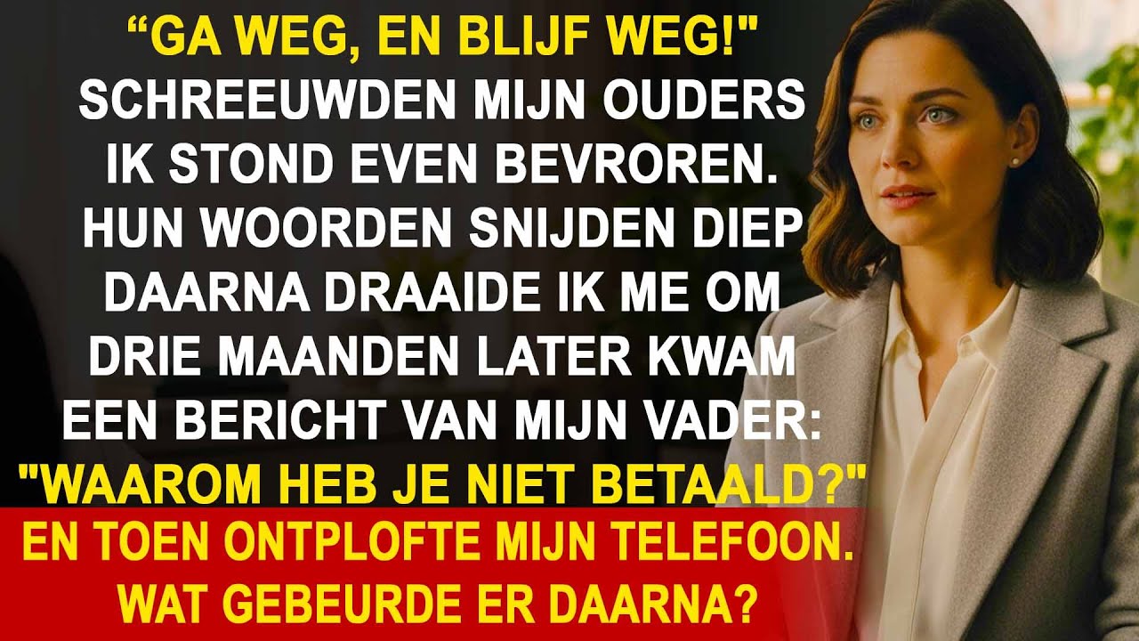 Mijn ouders schreeuwden  'Je bent ondankbaar! Ga weg & kom nooit meer terug!' Dus ik ging weg,