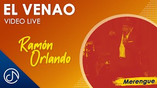 Video thumbnail of "El VENAO 🎤 - Ramón Orlando [Video Live]"