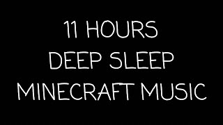 11 HOURS MINECRAFT RELAXING NOSTALGIC MUSIC BLACK SCREEN