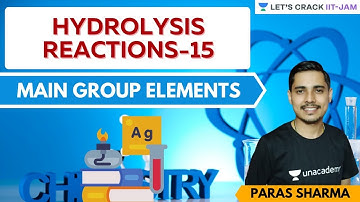 Main group Elements: Hydrolysis Reactions-15 | Practice Session | Let