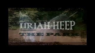 Download Lagu ♫ The Park - Uriah Heep ( with lyrics ) ♫ MP3 Download Lagu ♫ The Park - Uriah Heep ( with lyrics ) ♫ MP3