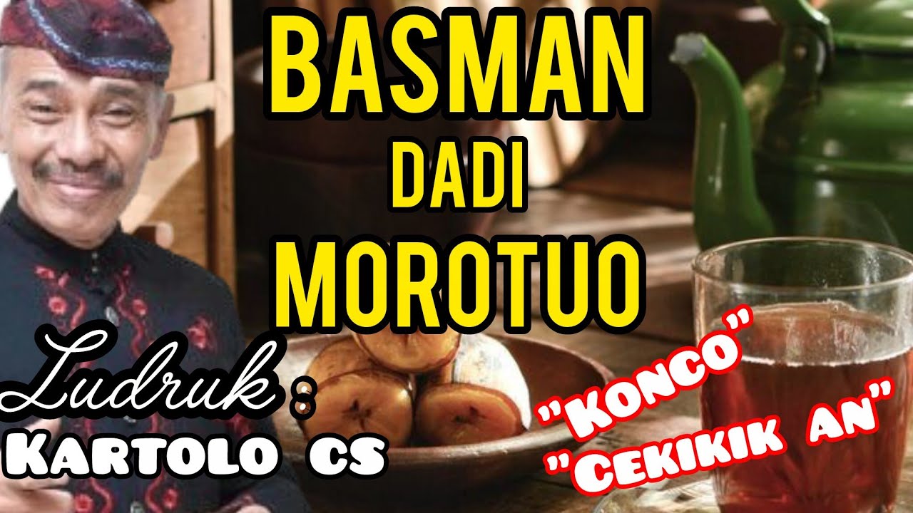 🎼BASMAN DADI MOROTUO | Ludruk Kartolo CS | Konco Cekikikan Full Lawak Jawa