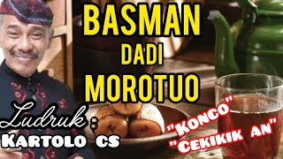 🎼BASMAN DADI MOROTUO | Ludruk Kartolo CS | Konco Cekikikan Full Lawak Jawa