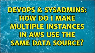 DevOps & SysAdmins: How do I make multiple instances in AWS use the same data source?