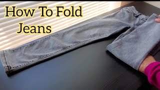 How To Fold Jeans - 6 Quick And Simple Ways