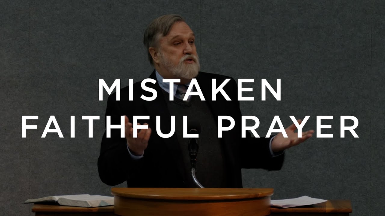 Mistaken Faithful Prayer | Douglas Wilson