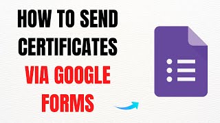 How to Send Certificates via Google Forms – Full Guide