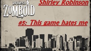 Project Zomboid - Shirley Robinson #5
Welcome to the ballad of Shirley Robinson. We follow our hero as she attempts to survive in a post-apocalyptic world.
All footage captured from Project Zomboid Build 33. Project Zomboid - Shirley Robinson #5