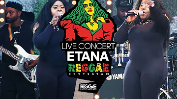 ETANA LIVE REGGAE ROTTERDAM FESTIVAL 2022