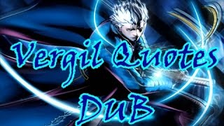 Vergil Quotes: UMVC3 DUB