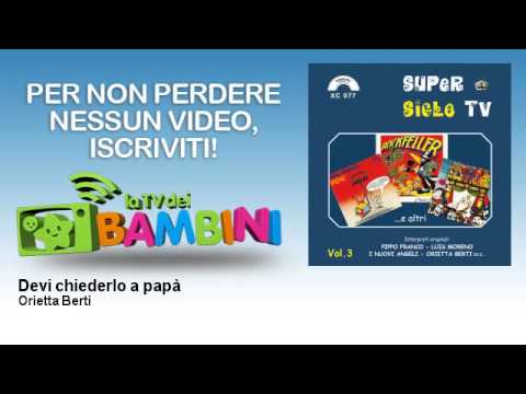 Guarda Orietta Berti - Devi chiederlo a papà su YouTube