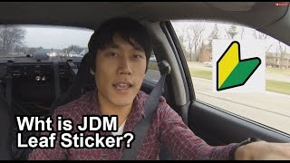 True Meaning of JDM Leaf Sticker - Vlog #2