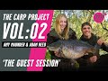 THE GUEST SESSION Amy Maunder Adam Reed | THE CARP PROJECT | VOL:02 - Mainline Baits Carp Fishing TV