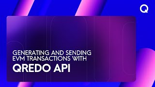 Generating and Sending EVM Transactions with Qredo's API