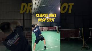Reverse Slice Drop Shot #badminton #badmintonplayer