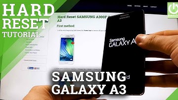 Hard Reset SAMSUNG A300F Galaxy A3 - Erase all data by Factory Reset