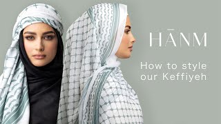 HOW TO STYLE OUR KEFFIYEH | HĀNM