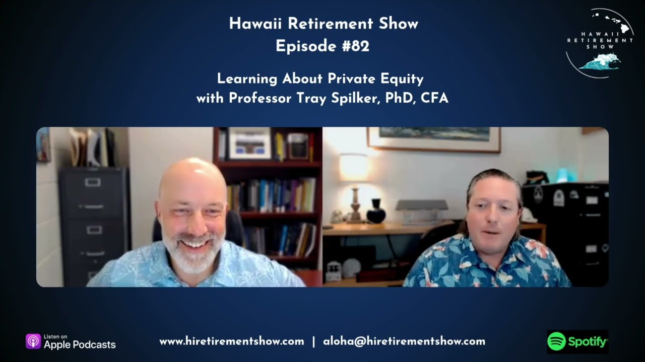 How Private Equity Impacts the Broader Investments Landscape  |  Hawaii Retirement Show