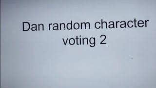 Dan random character voting 2