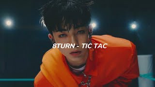 8TURN - ‘TIC TAC’ (Easy Lyrics)