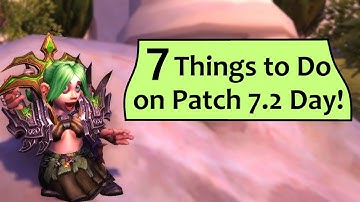 7.2 Patch Day - 7 Things to Do First!