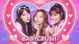 [OFFICIAL VISUALIZER] LUNAREVE (루나레브) – “BABYCRUSH”