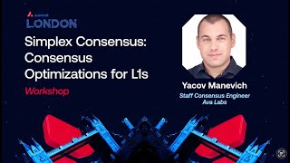 Simplex Consensus: Consensus Optimizations for L1s I Avalanche Summit London