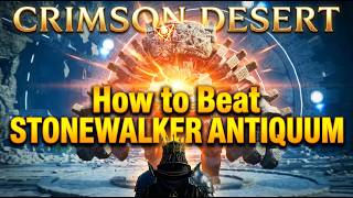 How to Beat STONEWALKER ANTIQUUM EASY! Crimson Desert