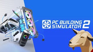 PC Building Simulator 2 | Episode 1 | Stroking My Inner Nerd