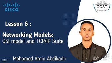 Lesson 6 | Networking Models ( OSI model & TCP/IP suite) | Cisco CCST Somali | M Amin Abdikader