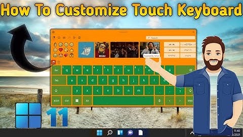 How To Customize Touch Keyboard In Windows 11 || 2022