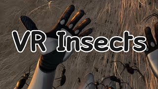 VR Insects Test - Advanced Insects System by @flydreamdev8263