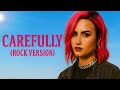 Demi Lovato Carefully Rock Version Revamped Concept mp3