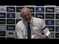 SEAN DYCHE'S POST-WOLVES PRESS CONFERENCE