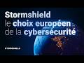 Stormshield, le choix européen de la cybersécurité