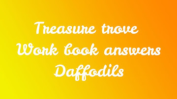 Daffodils Workbook Answers | Treasure Trove | Questions and Answers | ICSE