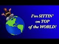 My Daily Routine - &quot;I&#39;m Sittin&#39; on Top of the World&quot; - MUSIC VIDEO