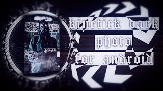 Tutorial kinetic dark photo for android | #TOXIC screenshot 1