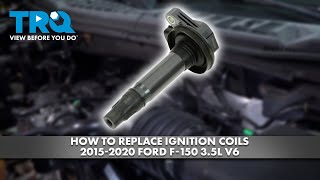 How to Replace Ignition Coils 2015-2020 Ford F-150 3.5L V6