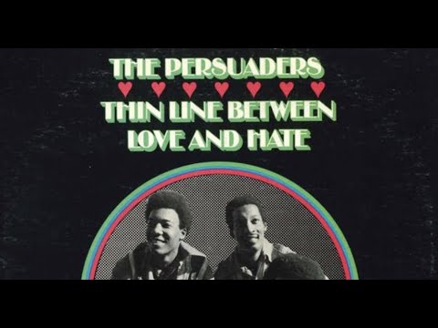 Thin Line Between Love & Hate - The Persuaders