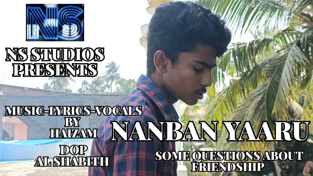 Nanban Yaaru new song  Haizam  NS Studios