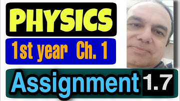 Physics 1st year Federal Board and  KPK Ch. 1 assignment 1.7